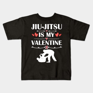 Jiu-jitsu Is My Valentine T-Shirt Funny Humor Fans Shirt Kids T-Shirt